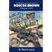 The Strange and Curious Cases of Roscoe Brown
