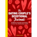The Dating Couple's Devotional Journal: 52 Weeks of Prompts and Prayers to Grow Your Relationship in Faith