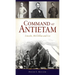 Command at Antietam: Lincoln, McClellan and Lee