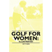 Golf for Women: Illustrated