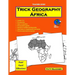 Trick Geography: Africa--Teacher Guide: Making things what they're not so you remember what they are!