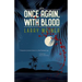 Once Again, With Blood