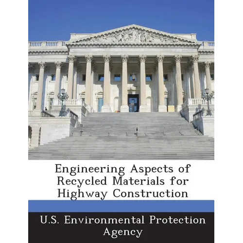 Engineering Aspects of Recycled Materials for Highway Construction