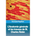 L'Anatomie générale et les travaux de M. Charles Robin