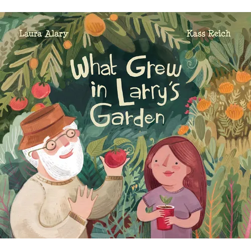 What Grew in Larry's Garden