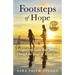 Footsteps of Hope: Mileposts to Guide Your Journey Through the Grief of Child Loss