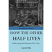 How The Other Half Lives