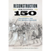 Reconstruction Beyond 150: Reassessing the New Birth of Freedom