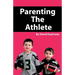 Parenting the Athlete