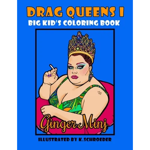 Drag Queens I Big Kids Coloring Book: Adult Coloring Book