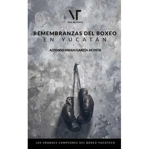 Remembranzas del boxeo en Yucatán