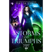 Of Storms and Triumphs