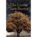 The Leaves Turn Brown