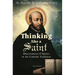 Thinking Like a Saint: Discernment of Spirits in the Catholic Tradition