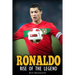 Ronaldo: Rise Of The Legend. The incredible story of one of the best soccer players in the world.