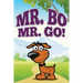 Mr. Bo, Mr. Go!