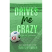 Drives Me Crazy: A College Soccer Romance