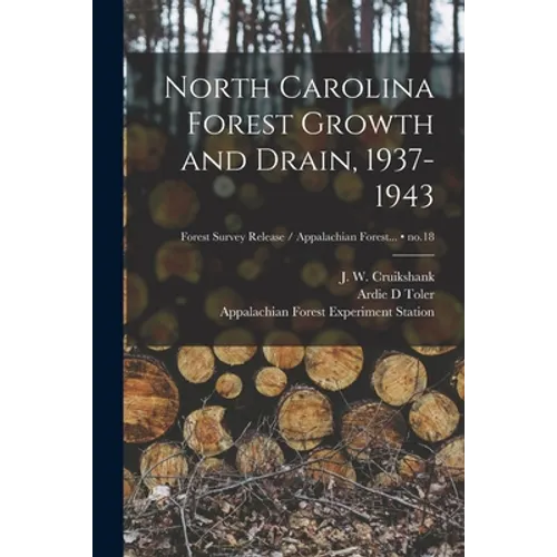 North Carolina Forest Growth and Drain, 1937-1943; no.18
