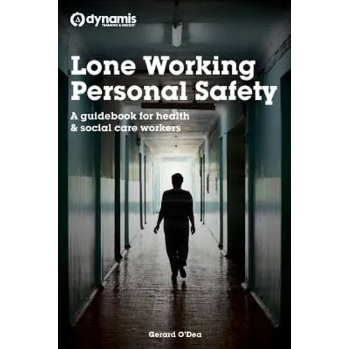 Lone Working Personal Safety: A guidebook for health & social care workers