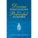 Divine Positioning for a Powerful Purpose