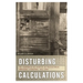 Disturbing Calculations: The Economics of Identity in Postcolonial Southern Literature, 1912-2002