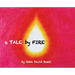 A Tale by Fire: a spiritual picture book for all ages