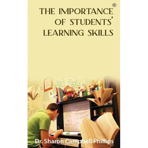 The Importance of Students' Learning Skills: Education and Learning - Paperback
