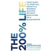 The 200% Life: Your Guide to Spiritual Growth & Business Success Without Meditating on a Mountaintop