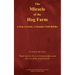 The Miracle of the Hog Farm: A True Account, A Genuine Faith Builder