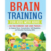 Brain Training for Kids with ADHD: 101 Fun Exercises and Logic Puzzles to Improve Focus, Concentration, Self-Regulation, and Executive Functioning Ski