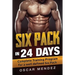 Six Pack in 24 days: Complete Training Program for a well defined Six Pack