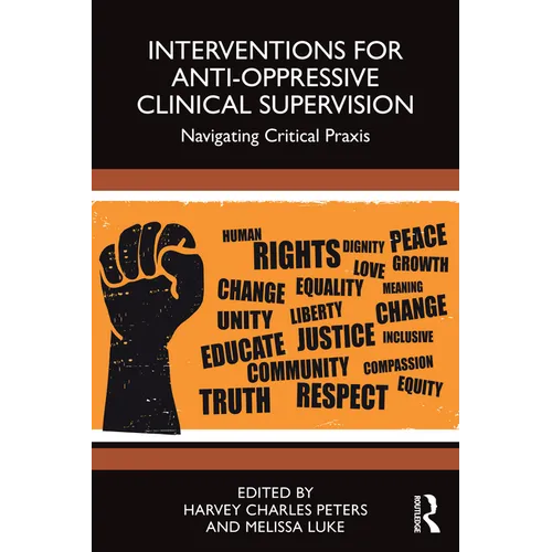 Interventions for Anti-Oppressive Clinical Supervision: Navigating Critical PRAXIS