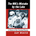 The Nhl's Mistake by the Lake: A History of the Cleveland Barons