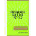 Forgiveness isn't for Pussies: No bulls**t advice on how to get past infidelity and save your relationship. (Without feeling like a crazy person.)