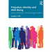 Prejudice, Identity and Well-Being: Voices of Diversity Among College Students