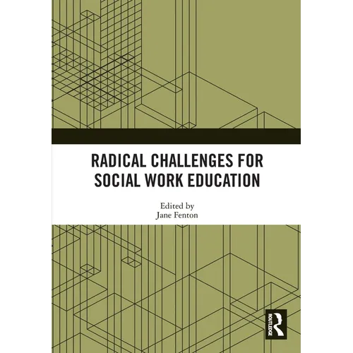 Radical Challenges for Social Work Education
