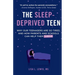 The Sleep-Deprived Teen: Why Our Teenagers Are So Tired, And How Parents And Schools Can Help Them Thrive