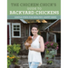 The Chicken Chick's Guide to Backyard Chickens: Simple Steps for Healthy, Happy Hens