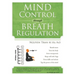 Mind Control Through Breath Regulation