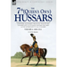 The 7th (Queen's Own) Hussars: Uniforms, Equipment, Weapons, Traditions, the Services of Notable Officers and Men & the Appendices to All Volumes-Vol