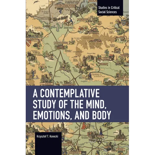 A Contemplative Study of the Mind, Emotions, and Body