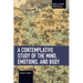 A Contemplative Study of the Mind, Emotions, and Body
