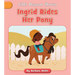 Ingrid Rides Her Pony