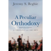 A Peculiar Orthodoxy: Reflections on Theology and the Arts