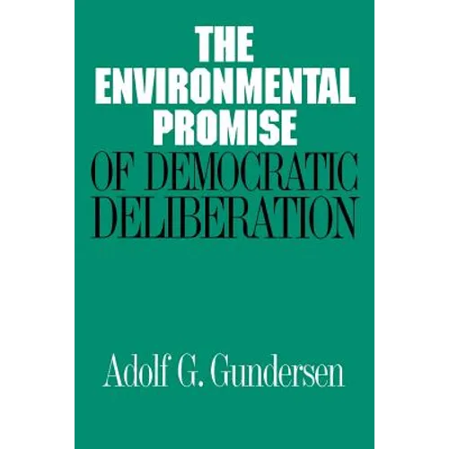 Environmental Promise of Democratic Deliberation - Paperback
