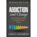 Addiction and Change: How Addictions Develop and Addicted People Recover