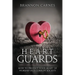 Heart Guards: How to Protect Your Heart of Worship in a Corrupt Society