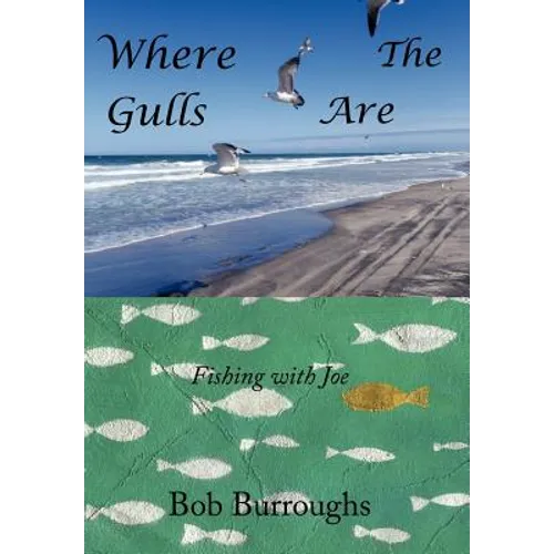 Where the Gulls Are: Fishing with Joe
