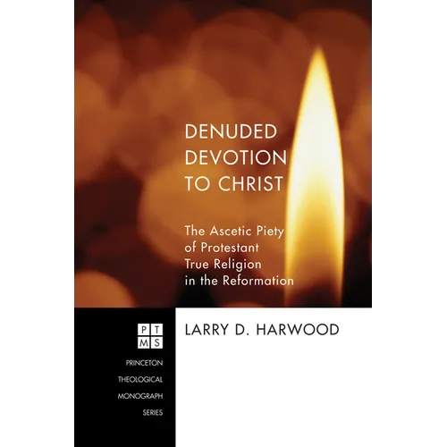 Denuded Devotion to Christ