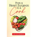From A Heart Surgeon To A Cook